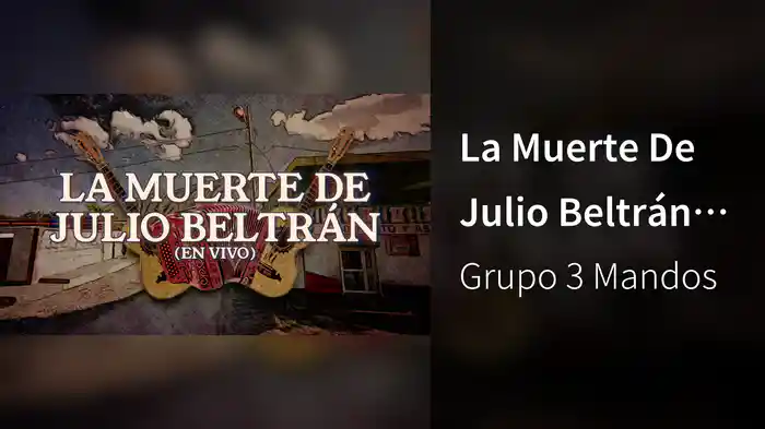 La Muerte De Julio Beltrán (En Vivo / LETRA)