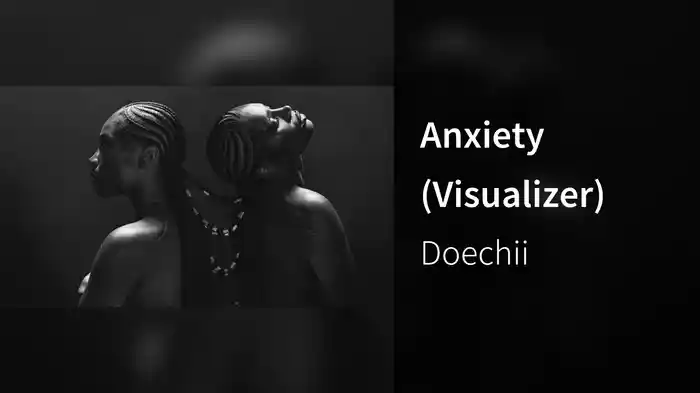 Anxiety (Visualizer)
