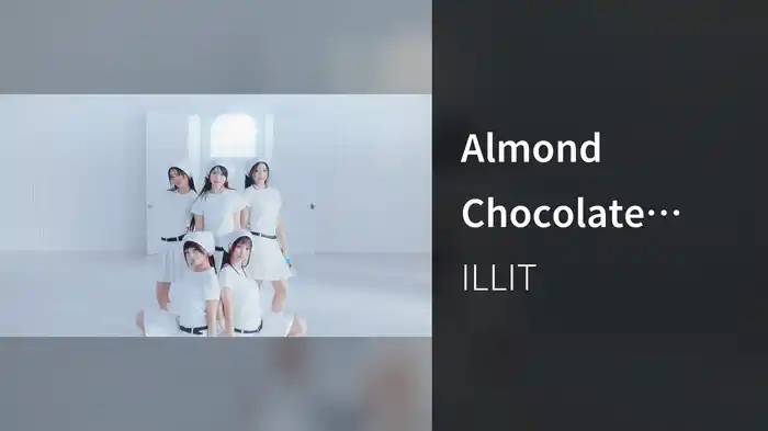 Almond Chocolate (Korean Ver. / Performance Video)