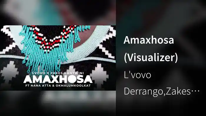 Amaxhosa (Visualizer)