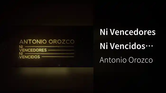 Ni Vencedores Ni Vencidos (Lyric Video)