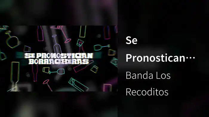 Se Pronostican Borracheras (LETRA)