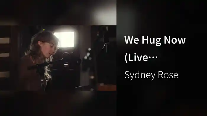 We Hug Now (Live Performance)