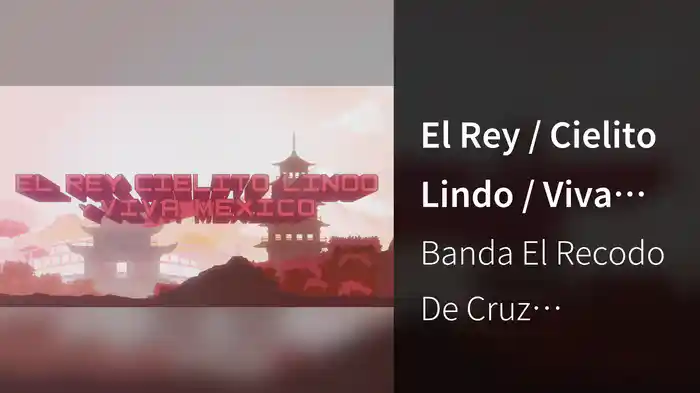 El Rey / Cielito Lindo / Viva México (En Vivo / LETRA)
