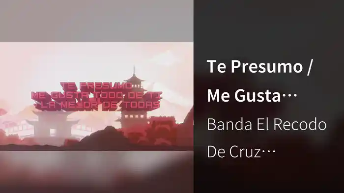 Te Presumo / Me Gusta Todo De Ti / La Mejor De Todas (En Vivo / LETRA)