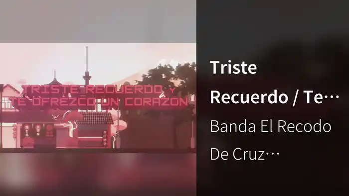 Triste Recuerdo / Te Ofrezco Un Corazón (En Vivo / LETRA)