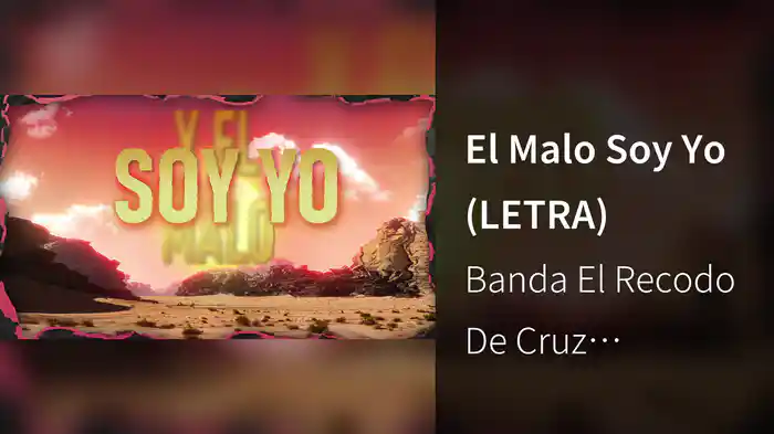 El Malo Soy Yo (LETRA)