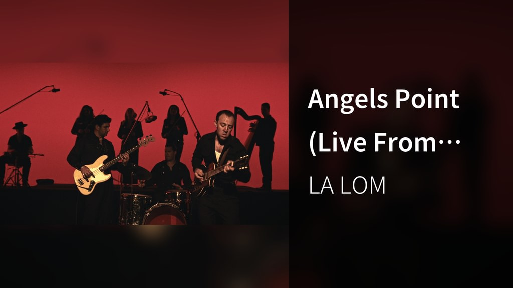 Angels Point (Live From Van Nuys, CA / 2025)(音楽・ライブ / 2025) - 動画配信 | U ...