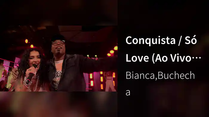 Conquista / Só Love (Ao Vivo No Rio De Janeiro / 2024)
