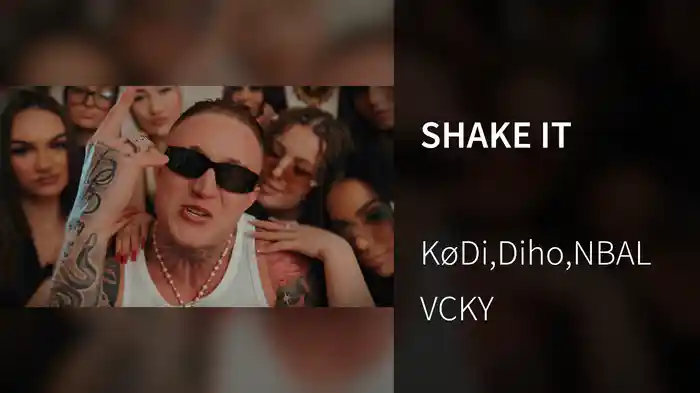 SHAKE IT