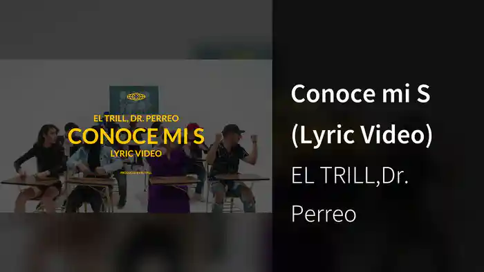 Conoce mi S (Lyric Video)