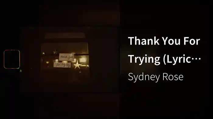 Thank You For Trying (Lyric Video)