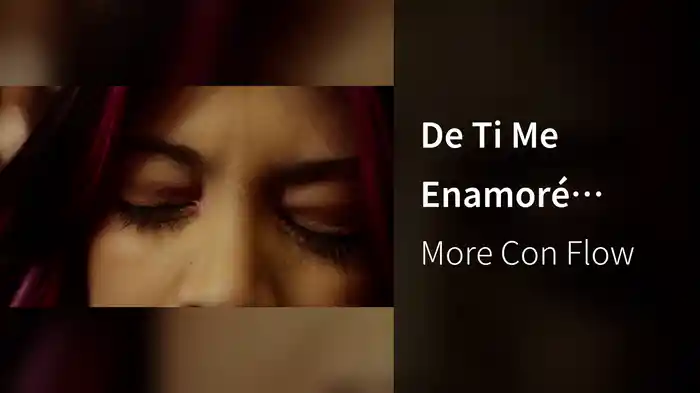 De Ti Me Enamoré (Trailer)