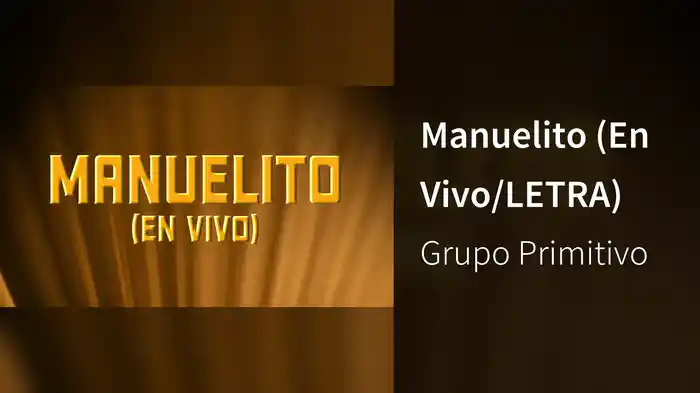 Manuelito (En Vivo/LETRA)