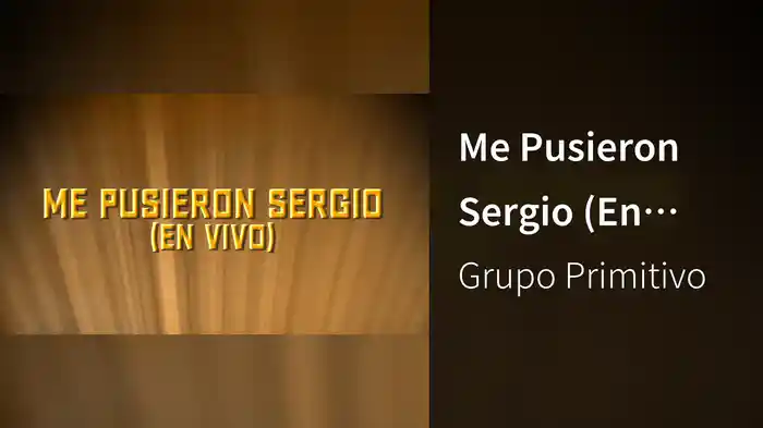 Me Pusieron Sergio (En Vivo/LETRA)