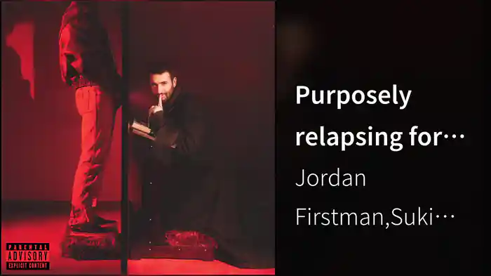 Purposely relapsing for attention (Audio)