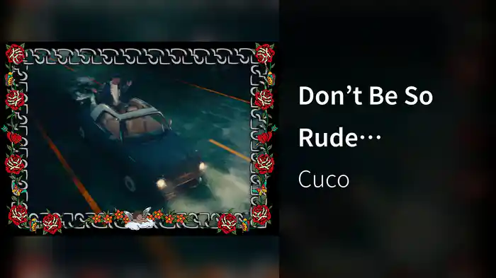 Don’t Be So Rude (Visualizer)