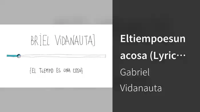 Eltiempoesunacosa (Lyric Video)