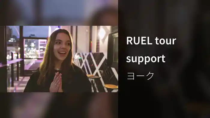 RUEL tour support