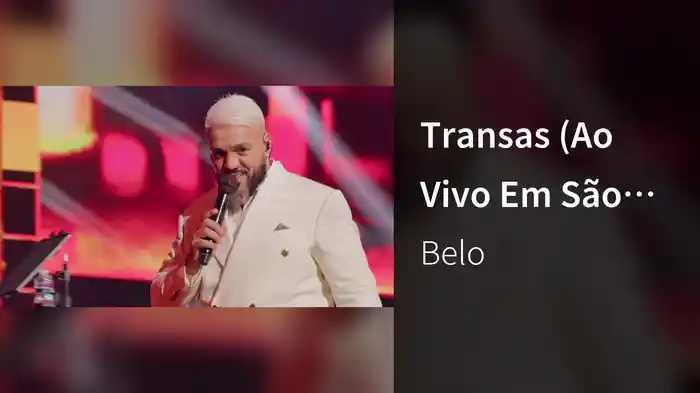 Transas (Ao Vivo Em São Paulo / 2025 / Belo In Concert)