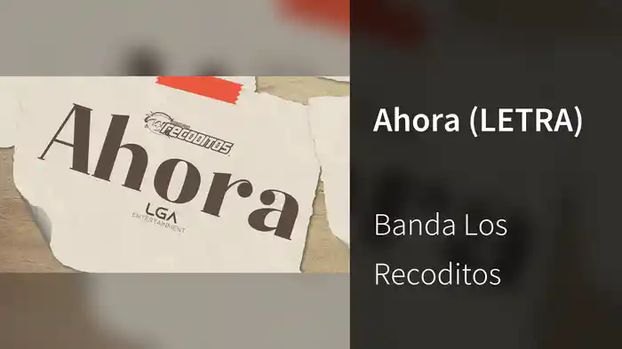Ahora (LETRA)