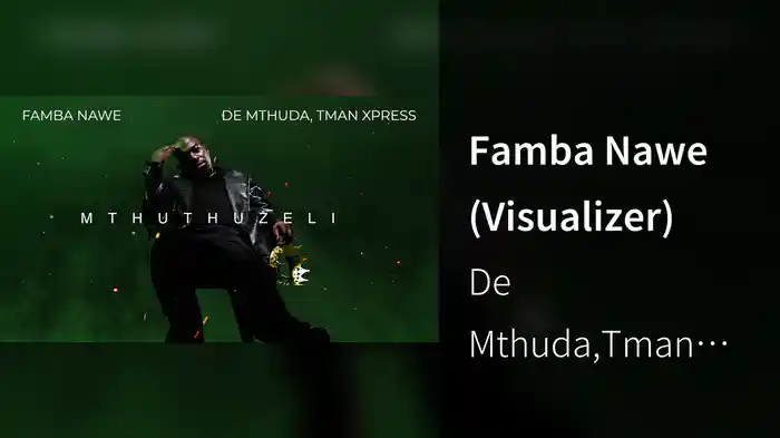 Famba Nawe (Visualizer)