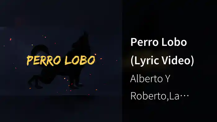 Perro Lobo (Lyric Video)