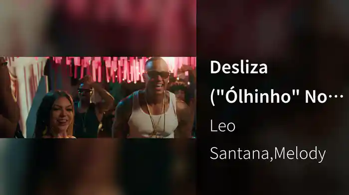 Desliza ("Ólhinho" No Corpinho)
