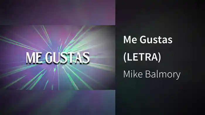 Me Gustas (LETRA)