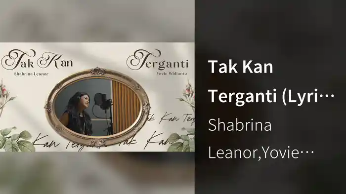 Tak Kan Terganti (Lyric Video)