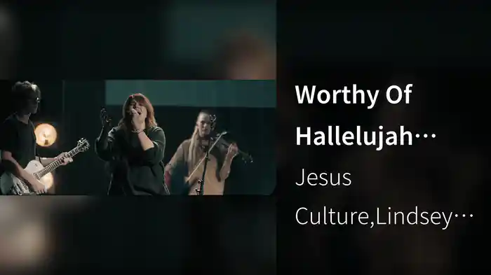 Worthy Of Hallelujah (Live)