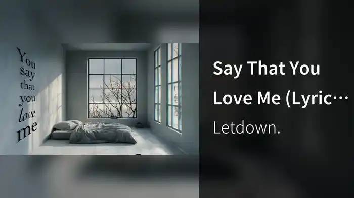 Say That You Love Me (Lyric Video)