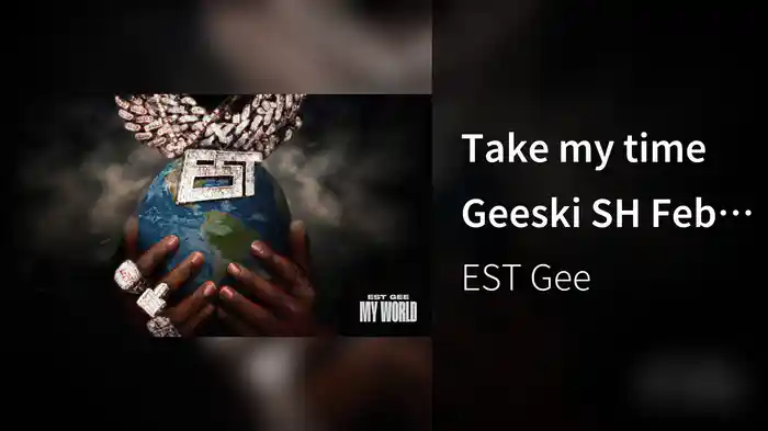 Take my time Geeski SH Feb 23 (Audio)