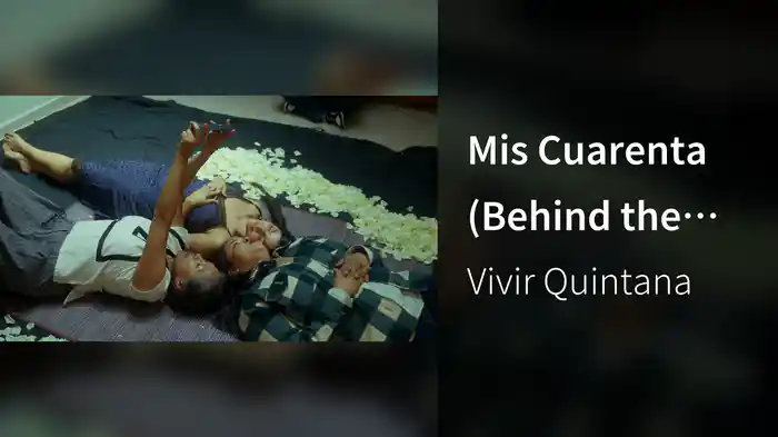 Mis Cuarenta (Behind the Scenes)