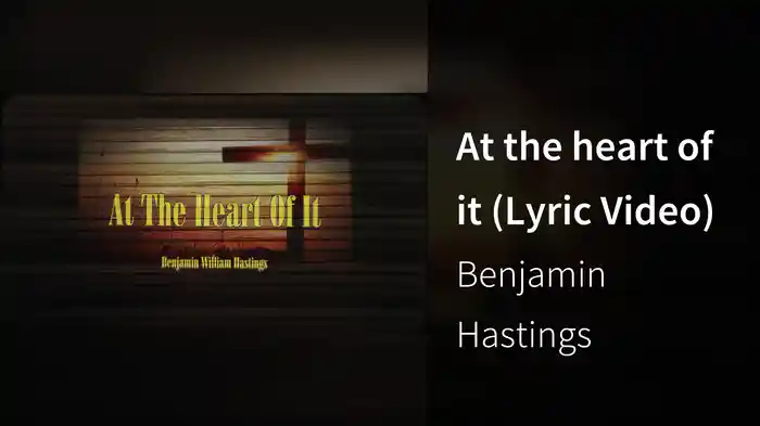 At the heart of it (Lyric Video)