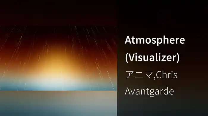Atmosphere (Visualizer)