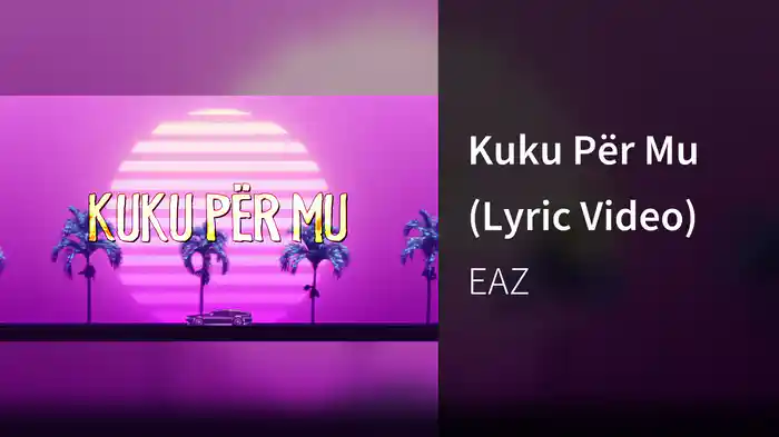 Kuku Për Mu (Lyric Video)