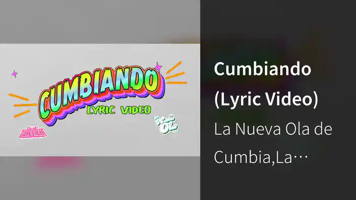 Cumbiando (Lyric Video)