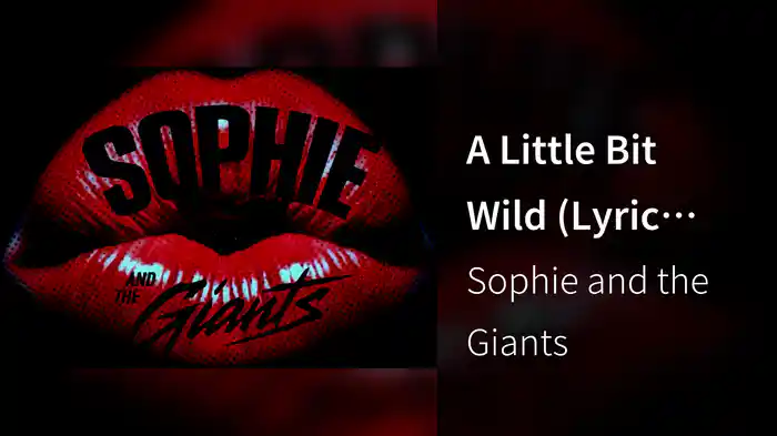 A Little Bit Wild (Lyric Video)