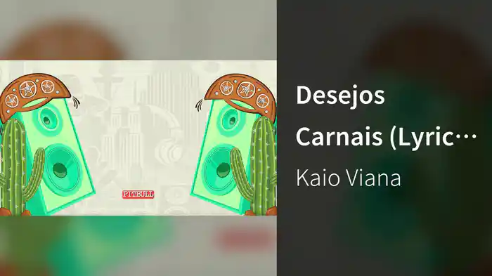 Desejos Carnais (Lyric Video)