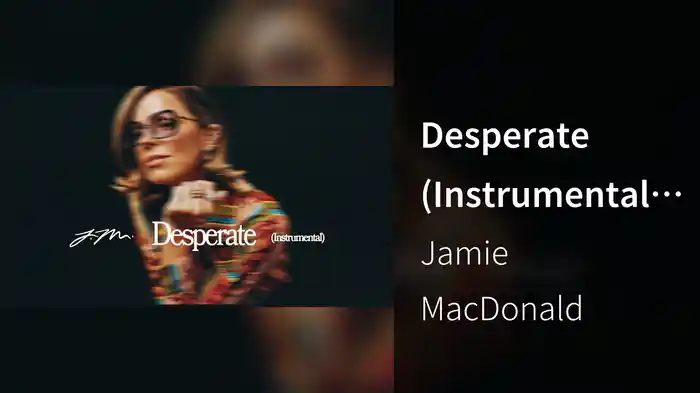 Desperate (Instrumental / Audio)