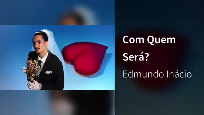 Com Quem Será?