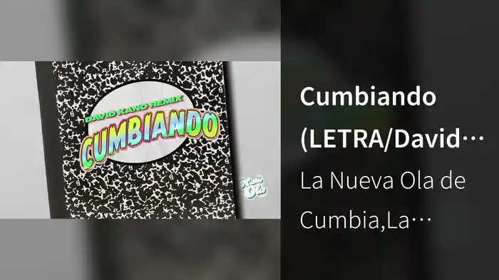 Cumbiando (Lyric Video / David Kano Remix)