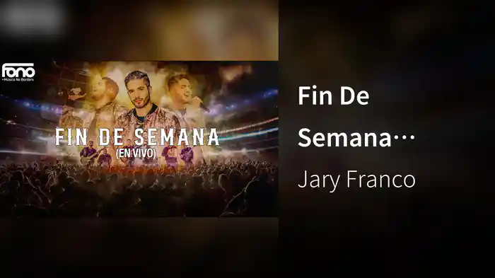 Fin De Semana (LETRA/En Vivo)
