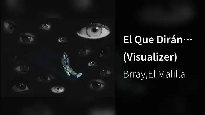El Que Dirán… (Visualizer)