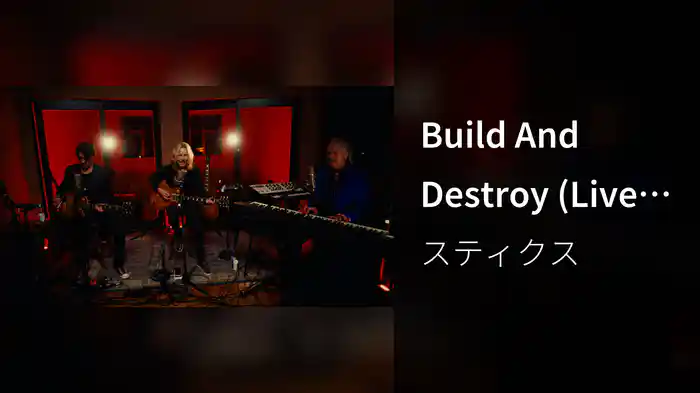 Build And Destroy (Live from Nashville / Acoustic Session)