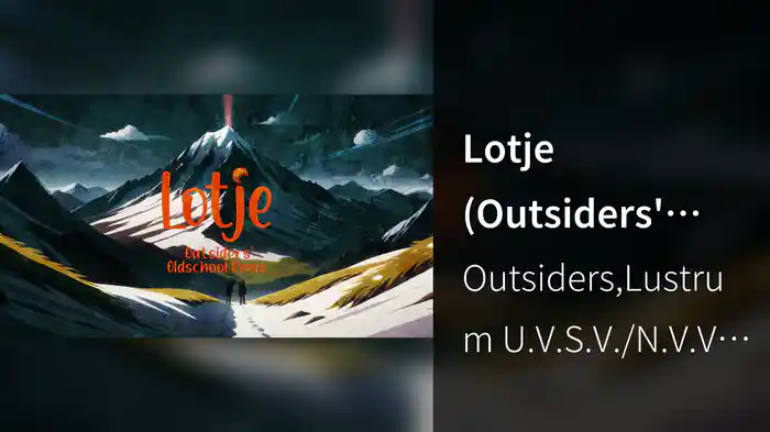 Lotje (Outsiders' Oldschool Remix / Lyric Video)