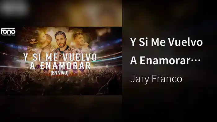 Y Si Me Vuelvo A Enamorar (LETRA/En Vivo)