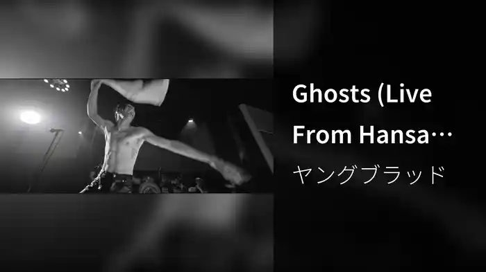Ghosts (Live From Hansa Studios)