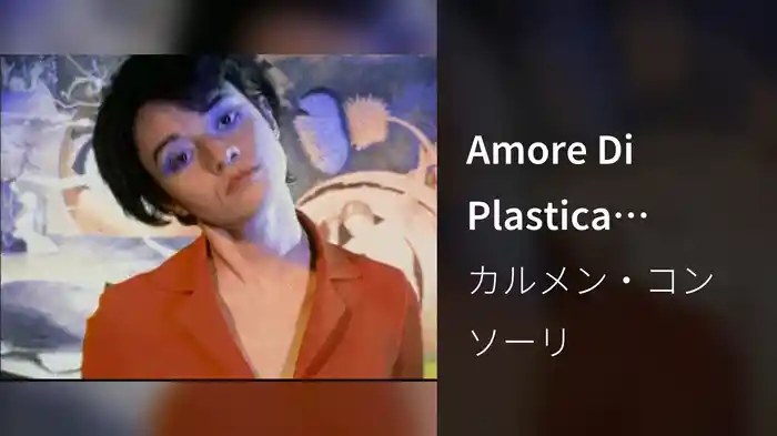 Amore Di Plastica (Videoclip)
